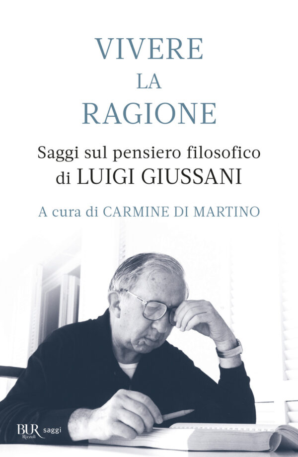 Libro Vivere la ragione. Saggi sul pensiero filosofico di Luigi Giussani di  - ean 9788817180245 - Rizzoli