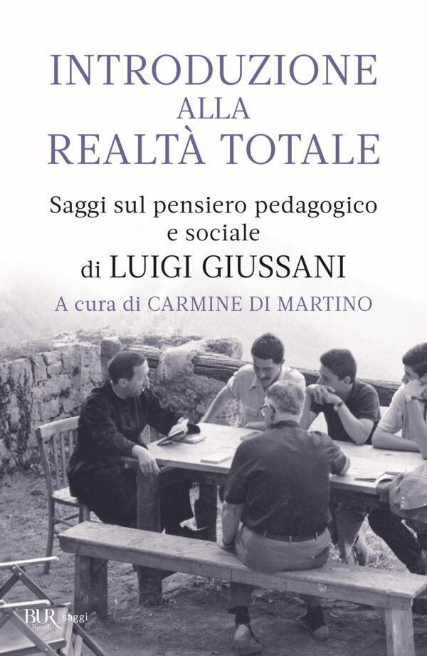 Libro Introduzione alla realtà totale. Saggi sul pensiero pedagogico e sociale di Luigi Giussani di  - ean 9788817180252 - Rizzoli