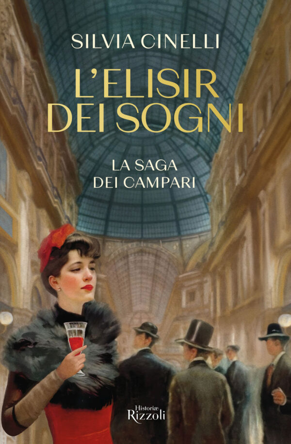Libro elisir dei sogni. La saga dei Campari di Silvia Cinelli - ean 9788817180542 - Rizzoli