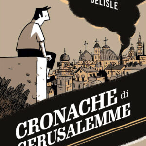 Libro Cronache di Gerusalemme di Guy Delisle - ean 9788817180733 - Rizzoli Lizard