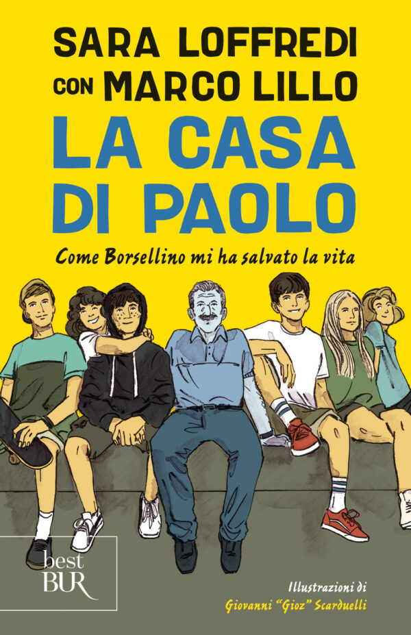 Libro casa di Paolo. Come Borsellino mi ha salvato la vita di Sara Loffredi; Marco Lillo - ean 9788817180986 - Rizzoli