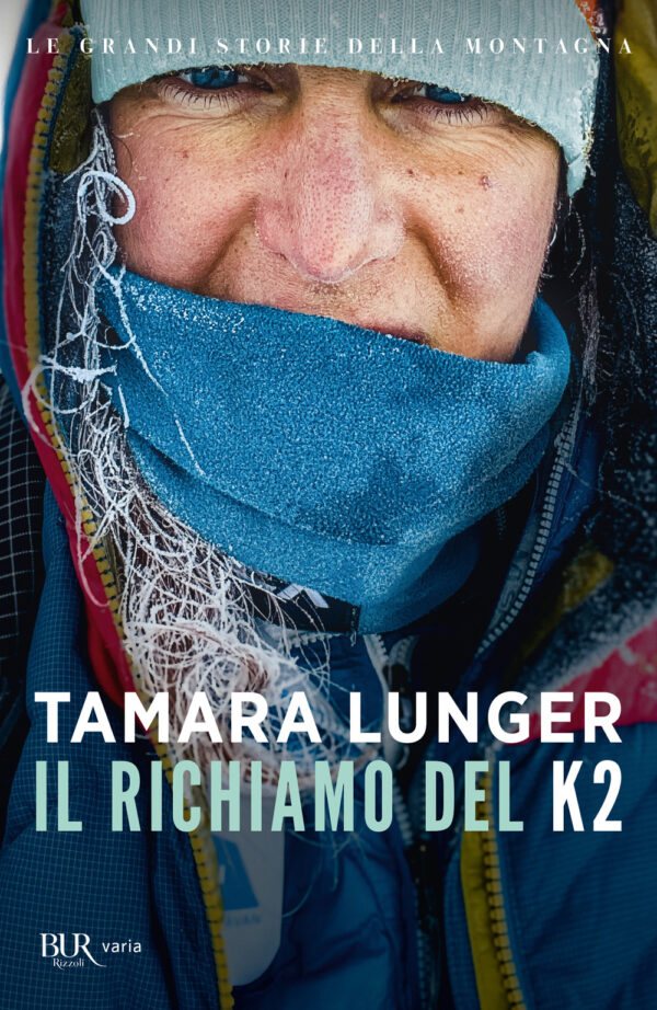 Libro richiamo del K2. Le grandi storie della montagna di Tamara Lunger - ean 9788817181518 - Rizzoli