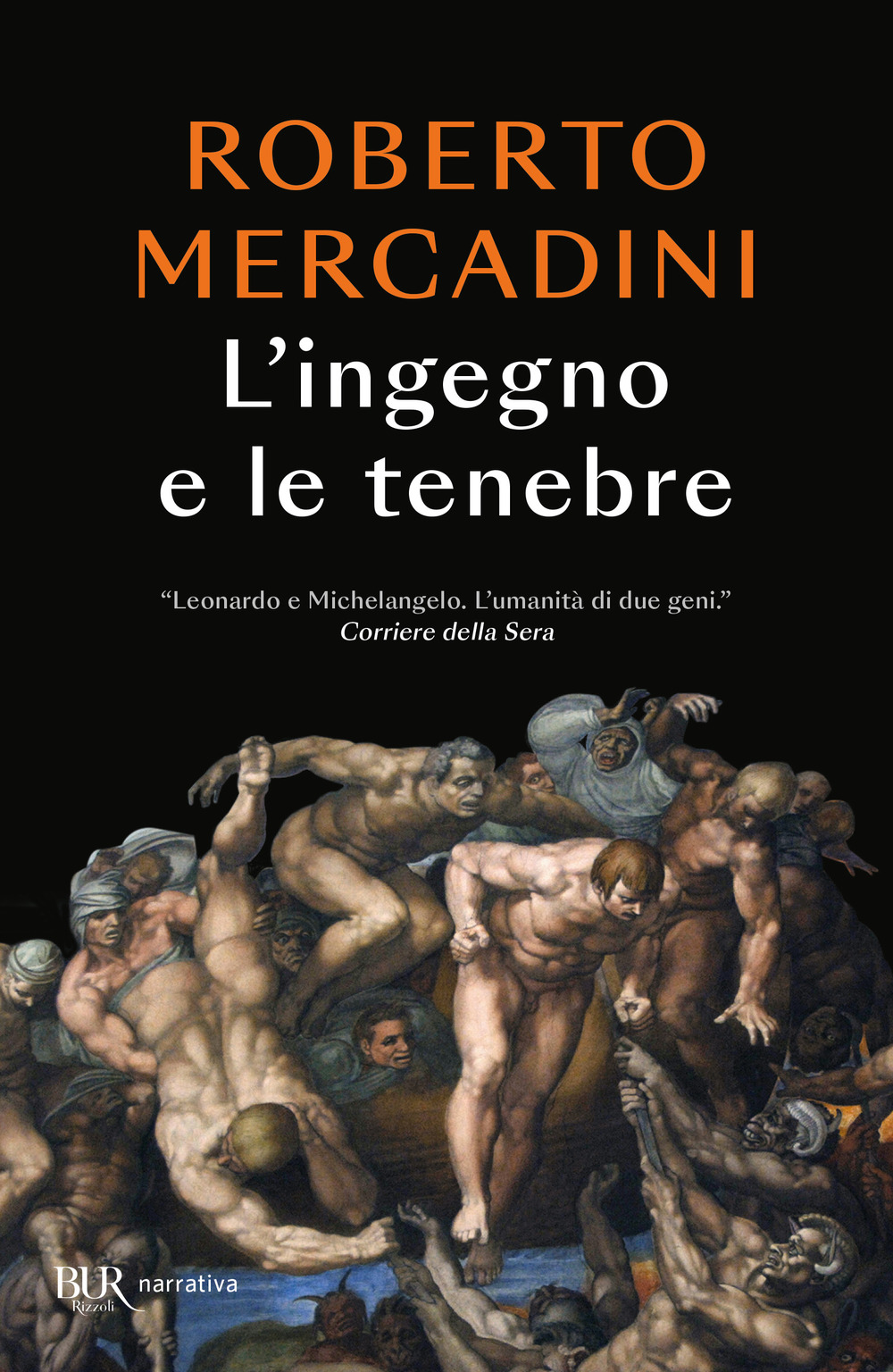 Libro ingegno e le tenebre. Leonardo e Michelangelo