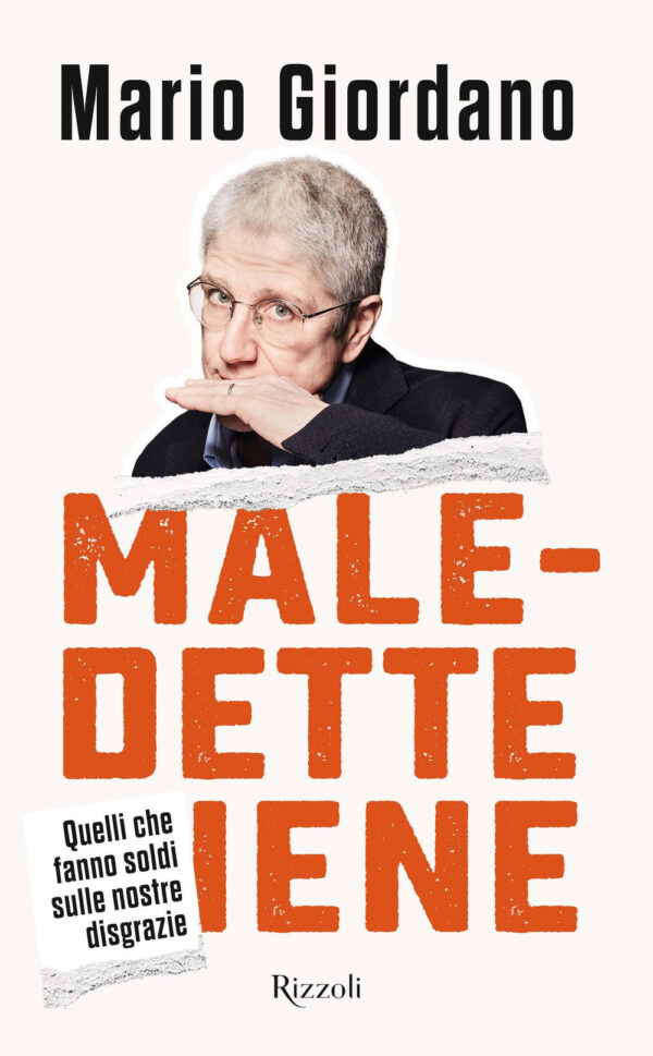 Libro Maledette iene. Quelli che fanno soldi sulle nostre disgrazie di Mario Giordano - ean 9788817181778 - Rizzoli
