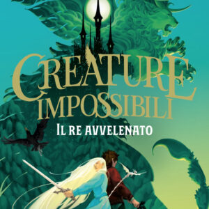 Libro re avvelenato. Creature impossibili di Katherine Rundell - ean 9788817181815 - Rizzoli