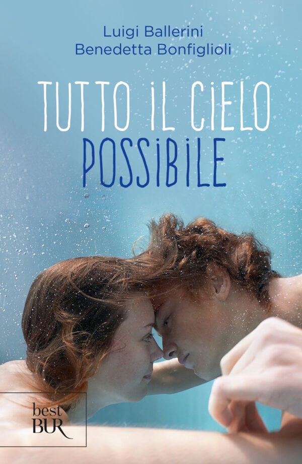 Libro Tutto il cielo possibile di Benedetta Bonfiglioli; Luigi Ballerini - ean 9788817181891 - Rizzoli