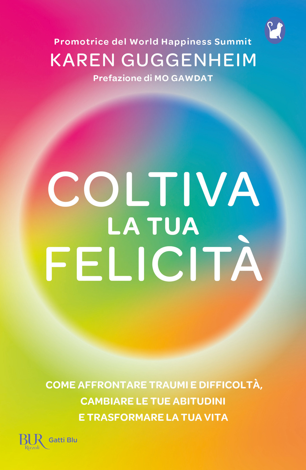 Libro Coltiva la tua felicità. Come affrontare traumi e difficoltà