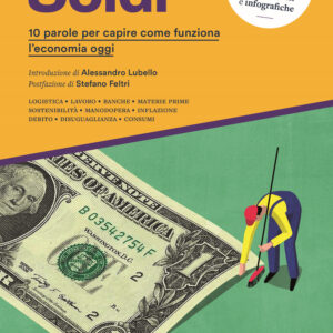 Libro Soldi. 10 parole per capire come funziona l'economia oggi di  - ean 9788817182232 - Rizzoli