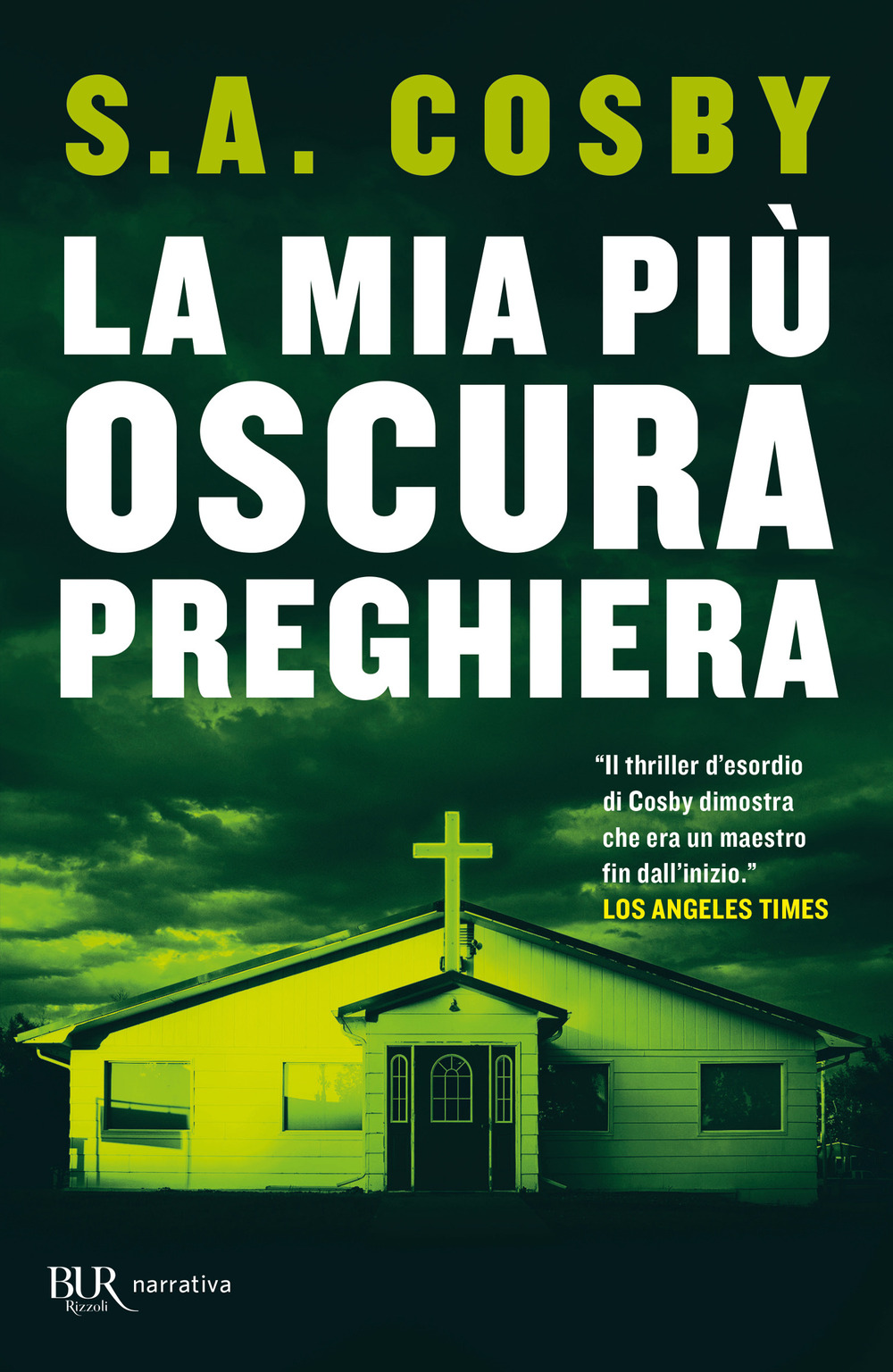 Libro mia più oscura preghiera di S. A. Cosby - ean 9788817182379 - Rizzoli