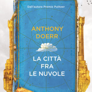 Libro città fra le nuvole di Anthony Doerr - ean 9788817182485 - Rizzoli