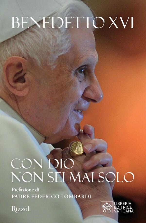 Libro Con Dio non sei mai solo di Benedetto XVI (Joseph Ratzinger) - ean 9788817182546 - Rizzoli