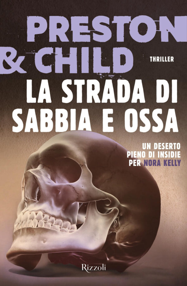 Libro strada di sabbia e ossa di Douglas Preston; Lincoln Child - ean 9788817182577 - Rizzoli