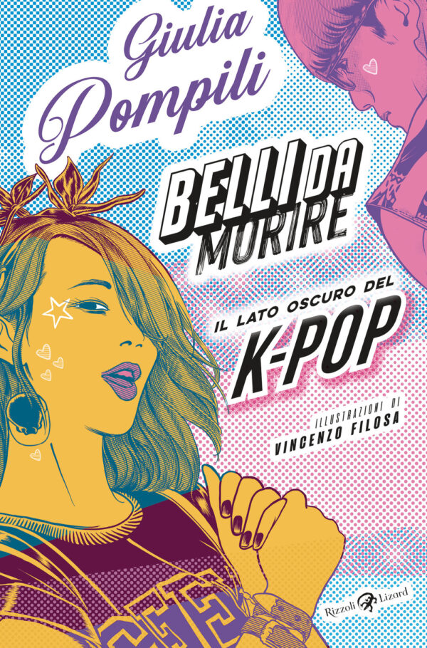 Libro Belli da morire. Il lato oscuro del K-Pop di Giulia Pompili - ean 9788817182621 - Rizzoli Lizard