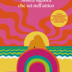 Libro Nostra signora che sei nell'attico. Ricordati di santificare le feste di Federica Bosco - ean 9788817182768 - Rizzoli