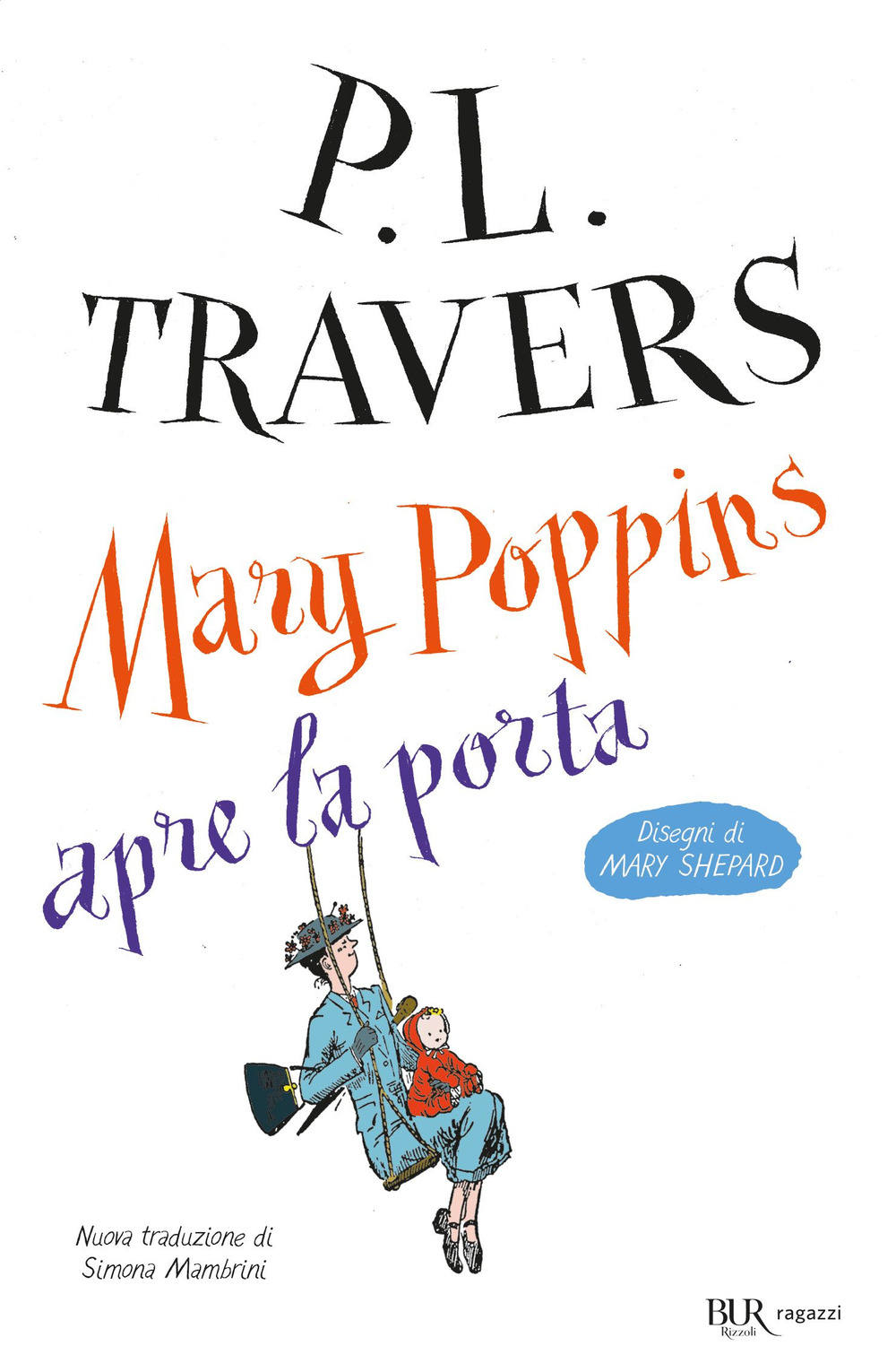 Libro Mary Poppins apre la porta di P. L. Travers - ean 9788817182782 - Rizzoli