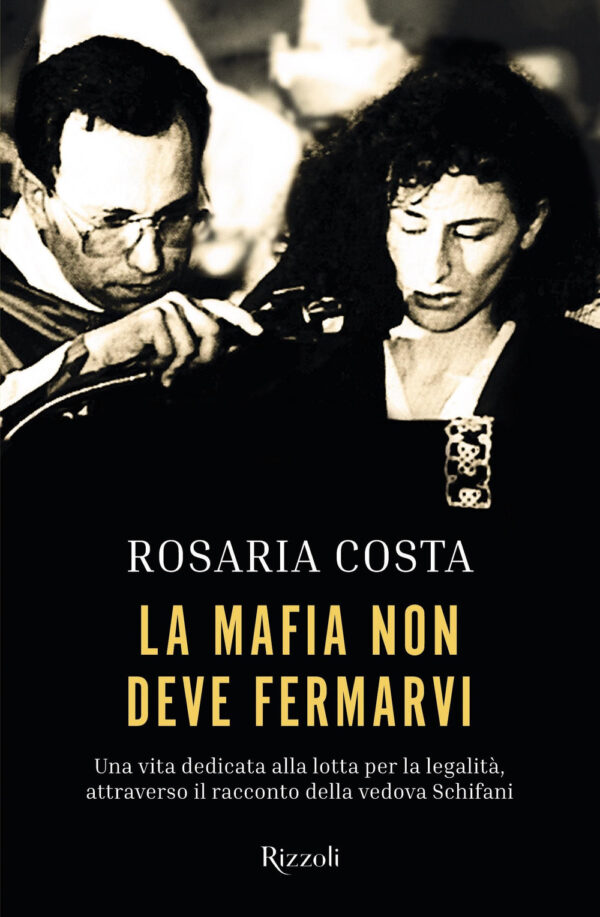 Libro mafia non deve fermarvi. Una vita dedicata alla lotta per la legalità