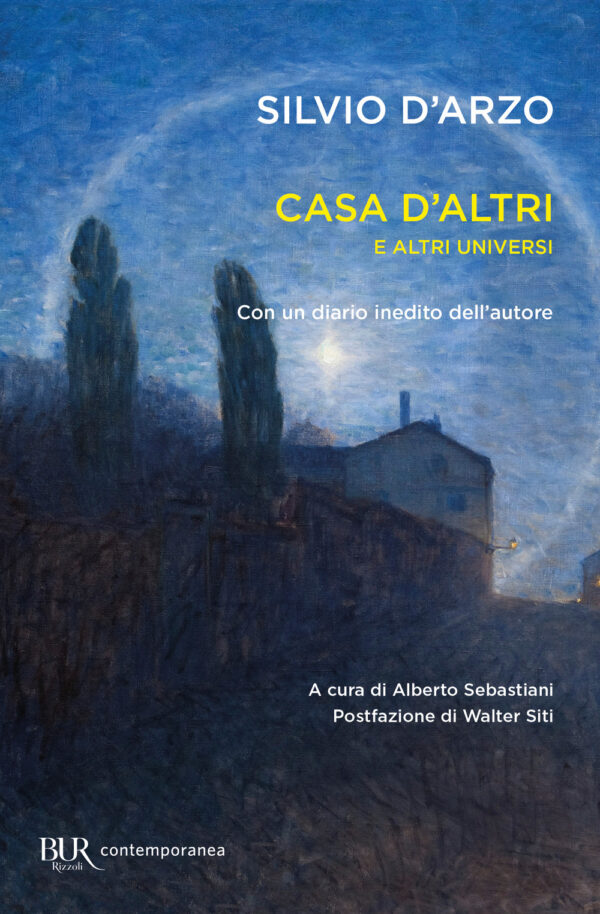 Libro Casa d'altri e altri universi di Silvio D'Arzo - ean 9788817183352 - Rizzoli