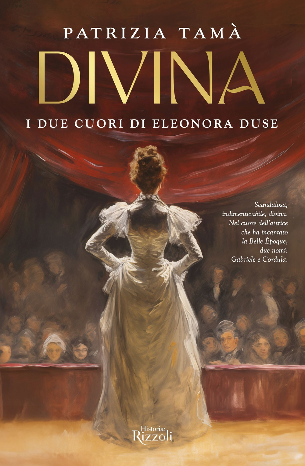 Libro Divina. I due cuori di Eleonora Duse di Patrizia Tamà - ean 9788817183390 - Rizzoli