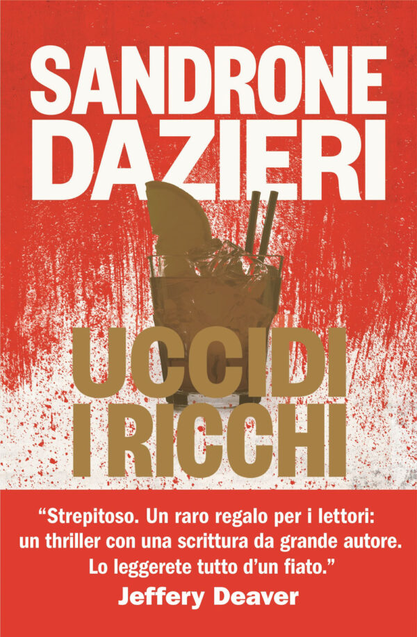 Libro Uccidi i ricchi di Sandrone Dazieri - ean 9788817183550 - Rizzoli