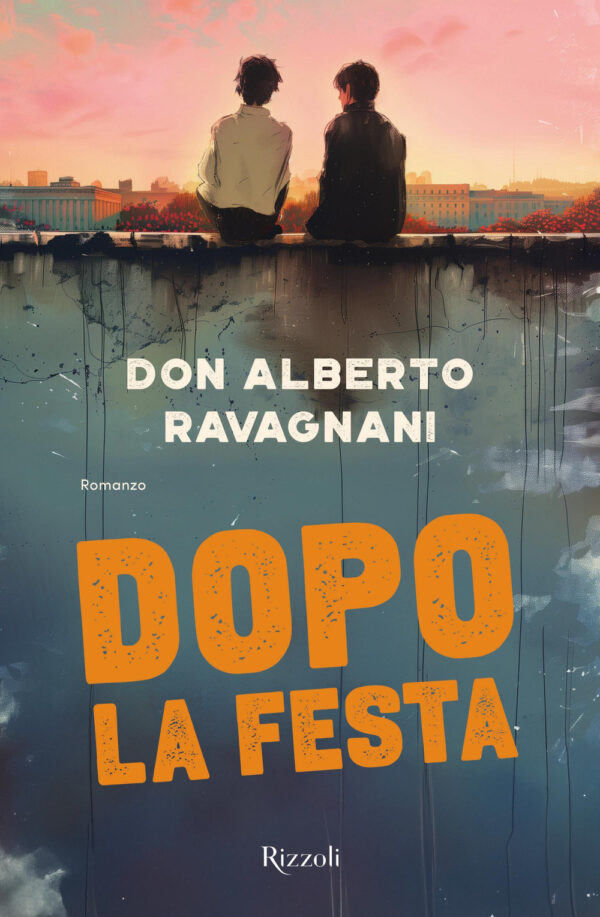 Libro Dopo la festa di Alberto Ravagnani - ean 9788817183703 - Rizzoli