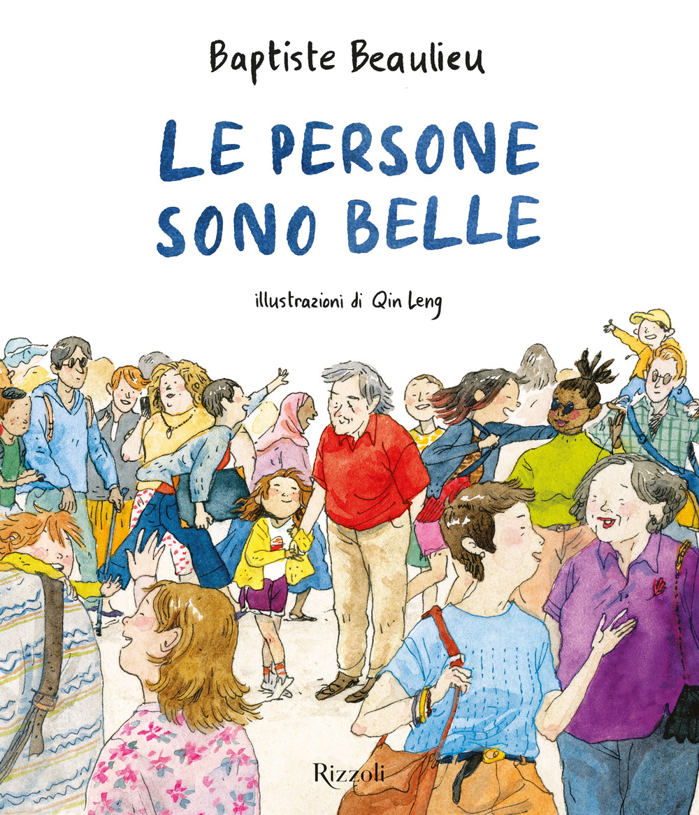 Libro persone sono belle di Baptiste Beaulieu; Qin Leng - ean 9788817183727 - Rizzoli