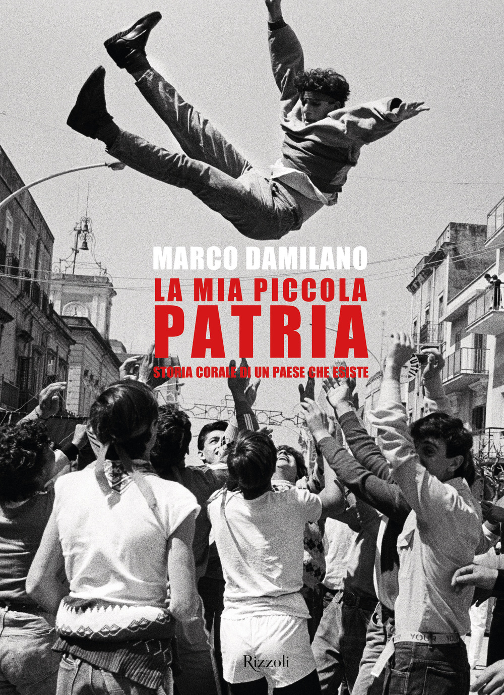 Libro mia piccola patria. Storia corale di un paese che esiste di Marco Damilano - ean 9788817183758 - Rizzoli