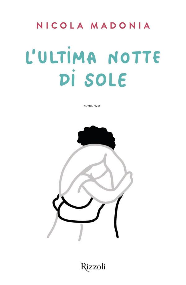Libro ultima notte di sole di Nicola Madonia - ean 9788817183994 - Rizzoli