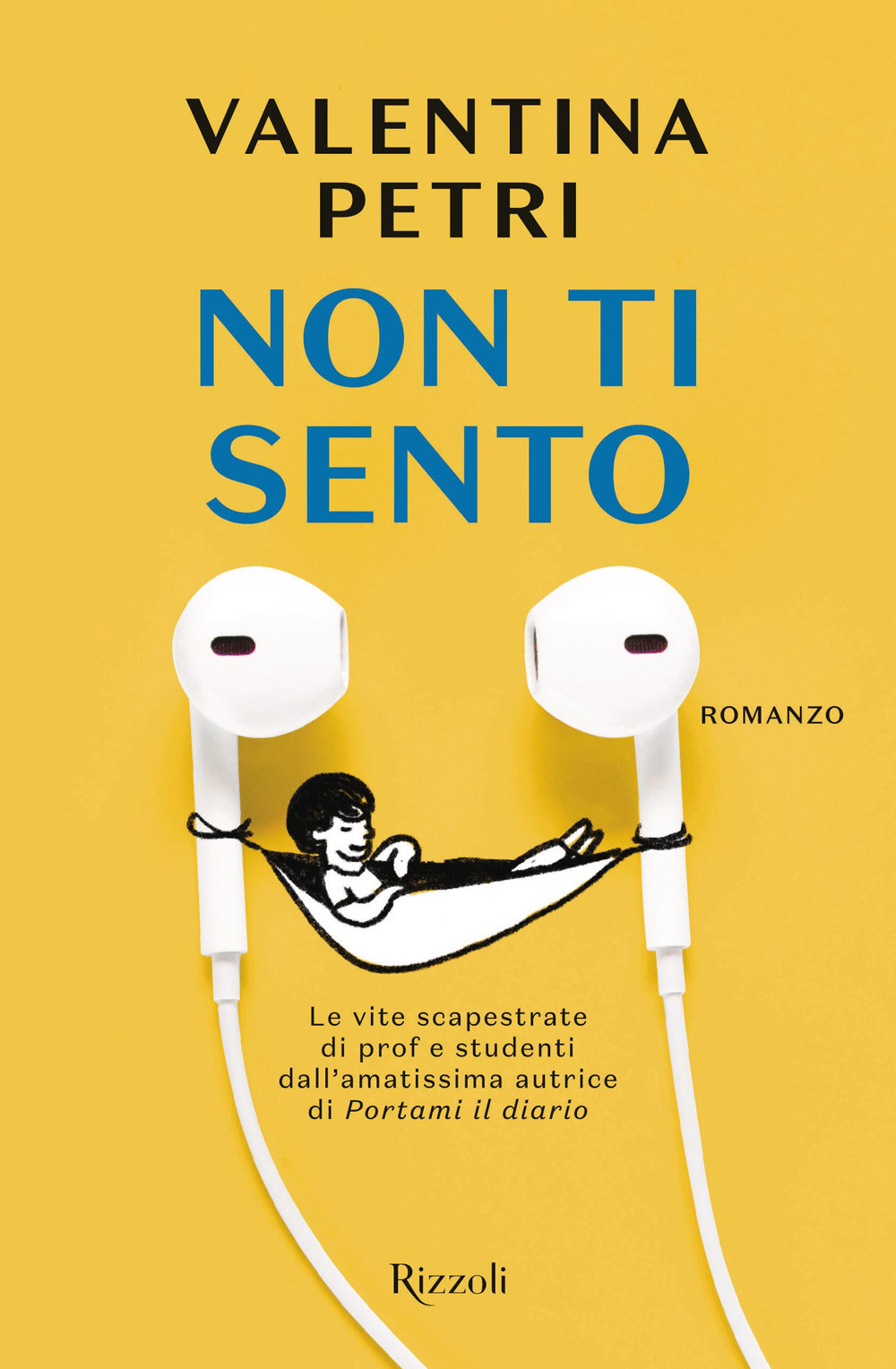 Libro Non ti sento di Valentina Petri - ean 9788817184083 - Rizzoli