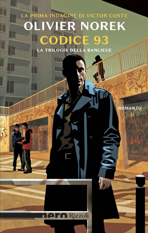 Libro Codice 93. La trilogia della banlieue di Olivier Norek - ean 9788817184137 - Rizzoli