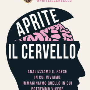 Libro Aprite il cervello. Analizziamo il Paese in cui viviamo