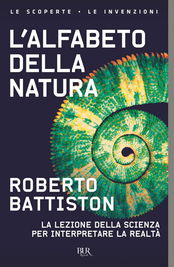 Libro alfabeto della natura. La lezione della scienza per interpretare la realtà di Roberto Battiston - ean 9788817184397 - Rizzoli