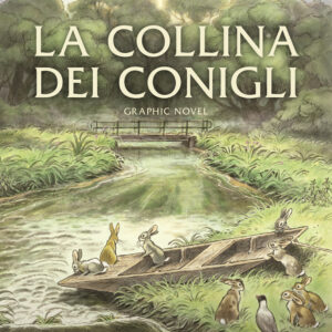 Libro collina dei conigli. Graphic novel di Richard Adams - ean 9788817184410 - Rizzoli