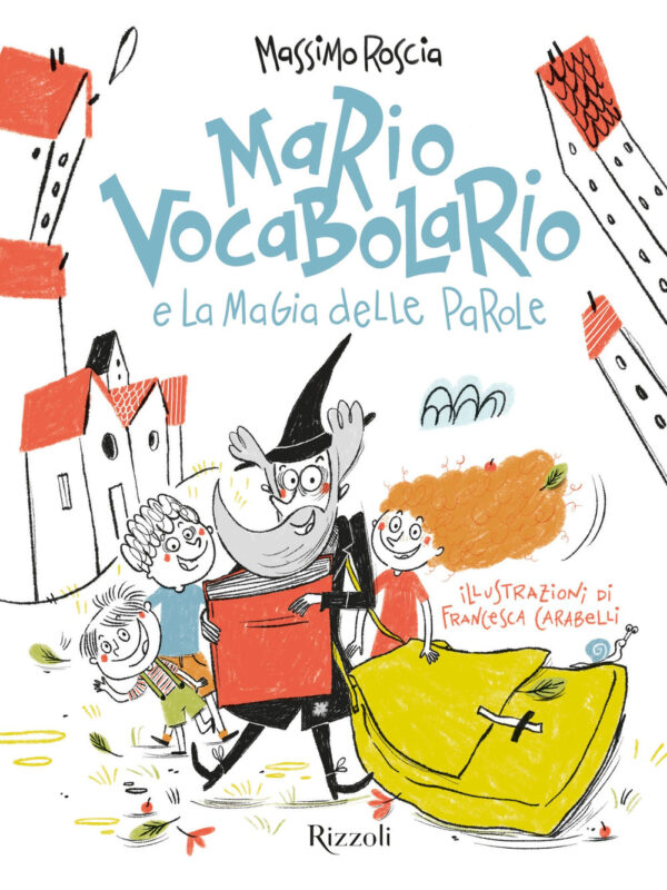 Libro Mario Vocabolario e la magia delle parole di Massimo Roscia - ean 9788817184434 - Rizzoli