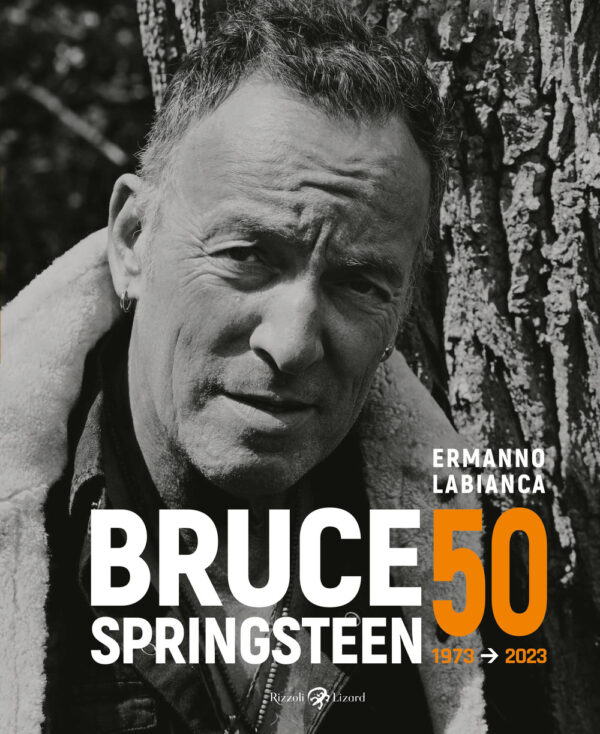 Libro Bruce Springsteen 50 (1973-2023) di Ermanno Labianca - ean 9788817184533 - Rizzoli Lizard