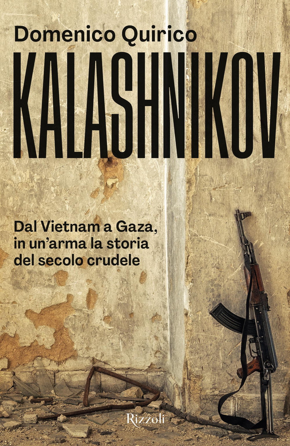 Libro Kalashnikov. Dal Vietnam all'Ucraina