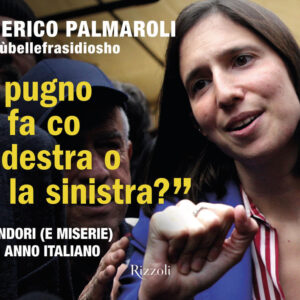 Libro pugno se fa co la destra o co la sinistra? Splendori (e miserie) di un anno italiano di Federico Palmaroli - ean 9788817184700 - Rizzoli