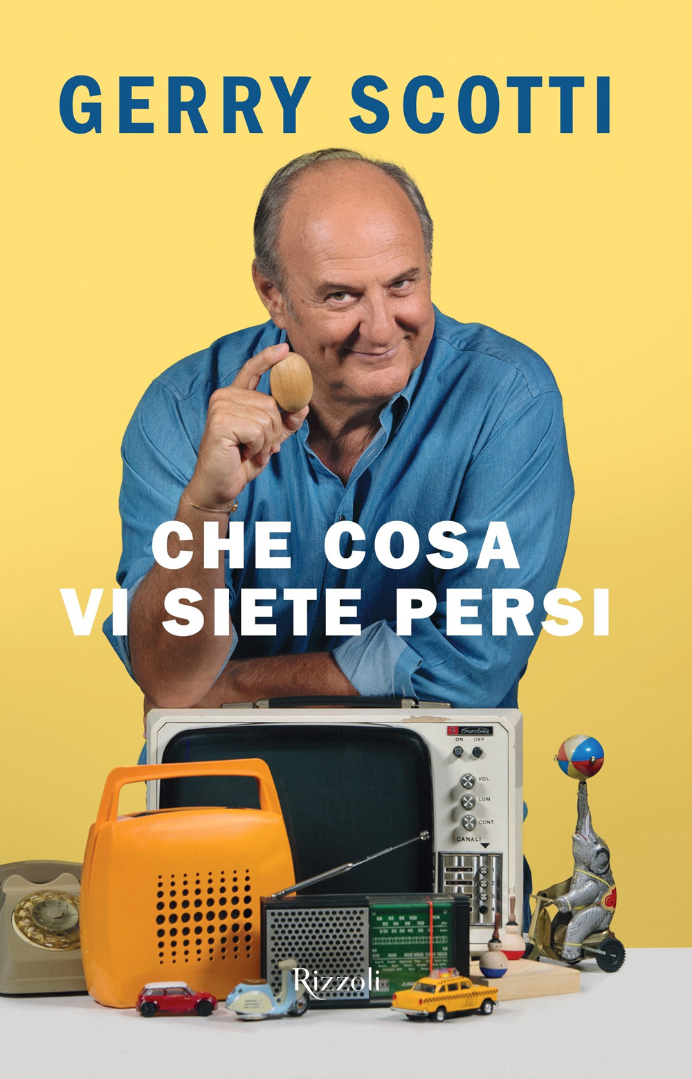 Libro Che cosa vi siete persi di Gerry Scotti - ean 9788817184717 - Rizzoli
