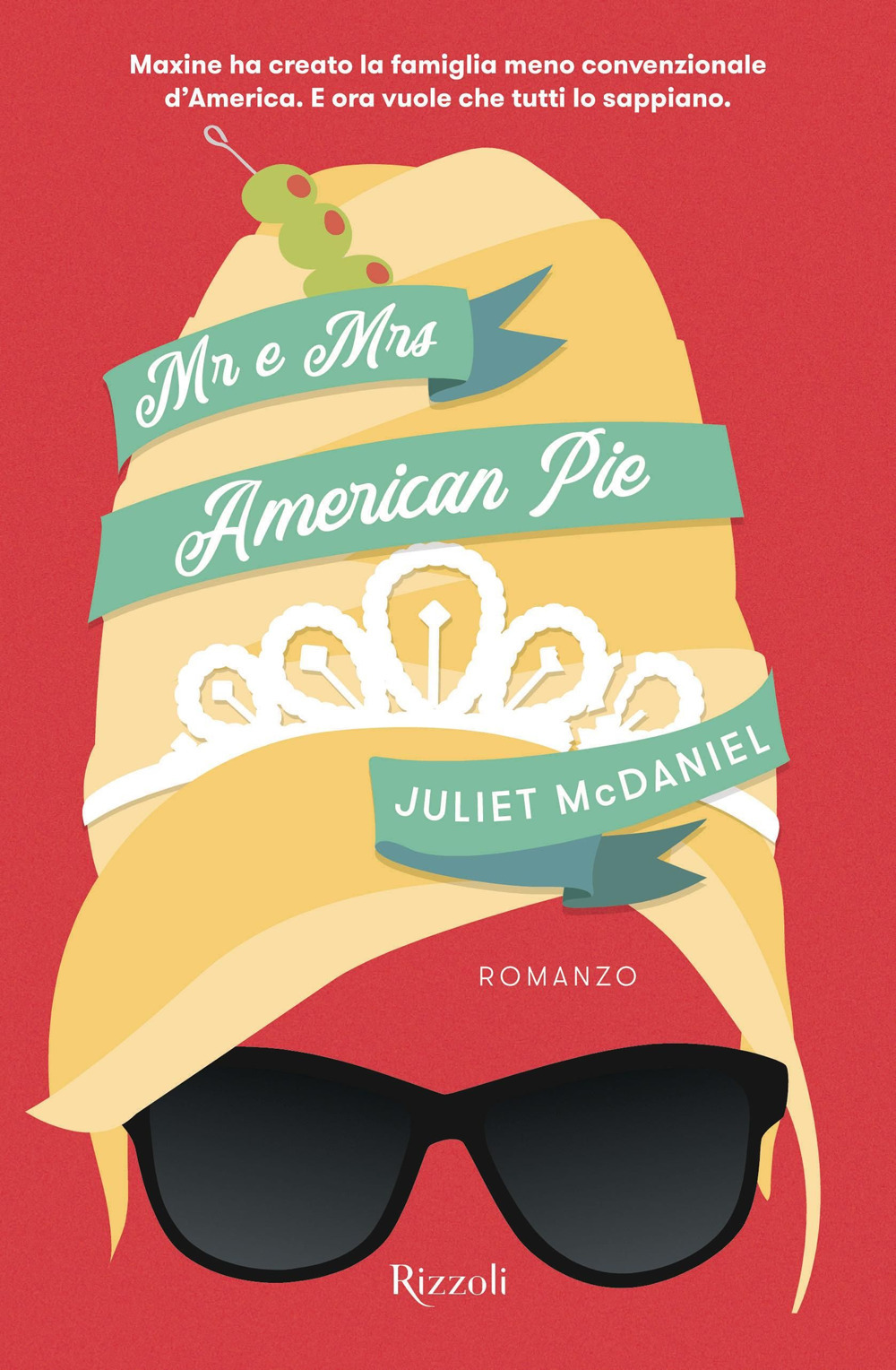 Libro Mr. e Mrs. American Pie di Juliet McDaniel - ean 9788817184731 - Rizzoli