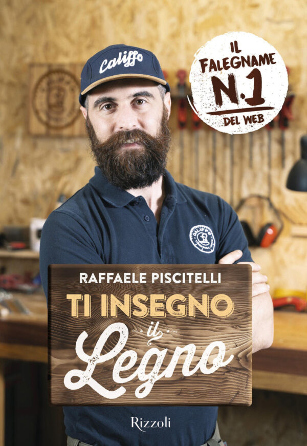 Libro Ti insegno il legno di Raffaele Piscitelli - ean 9788817184779 - Rizzoli