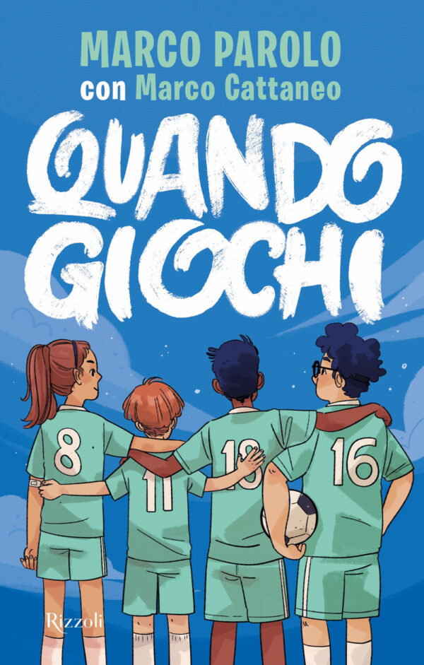Libro Quando giochi di Marco Parolo; Marco Cattaneo - ean 9788817184786 - Rizzoli
