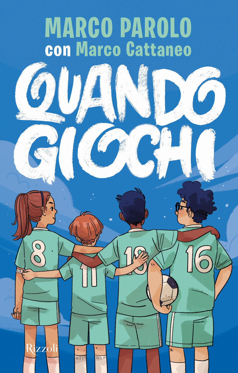 Libro Quando giochi di Marco Parolo; Marco Cattaneo - ean 9788817184786 - Rizzoli