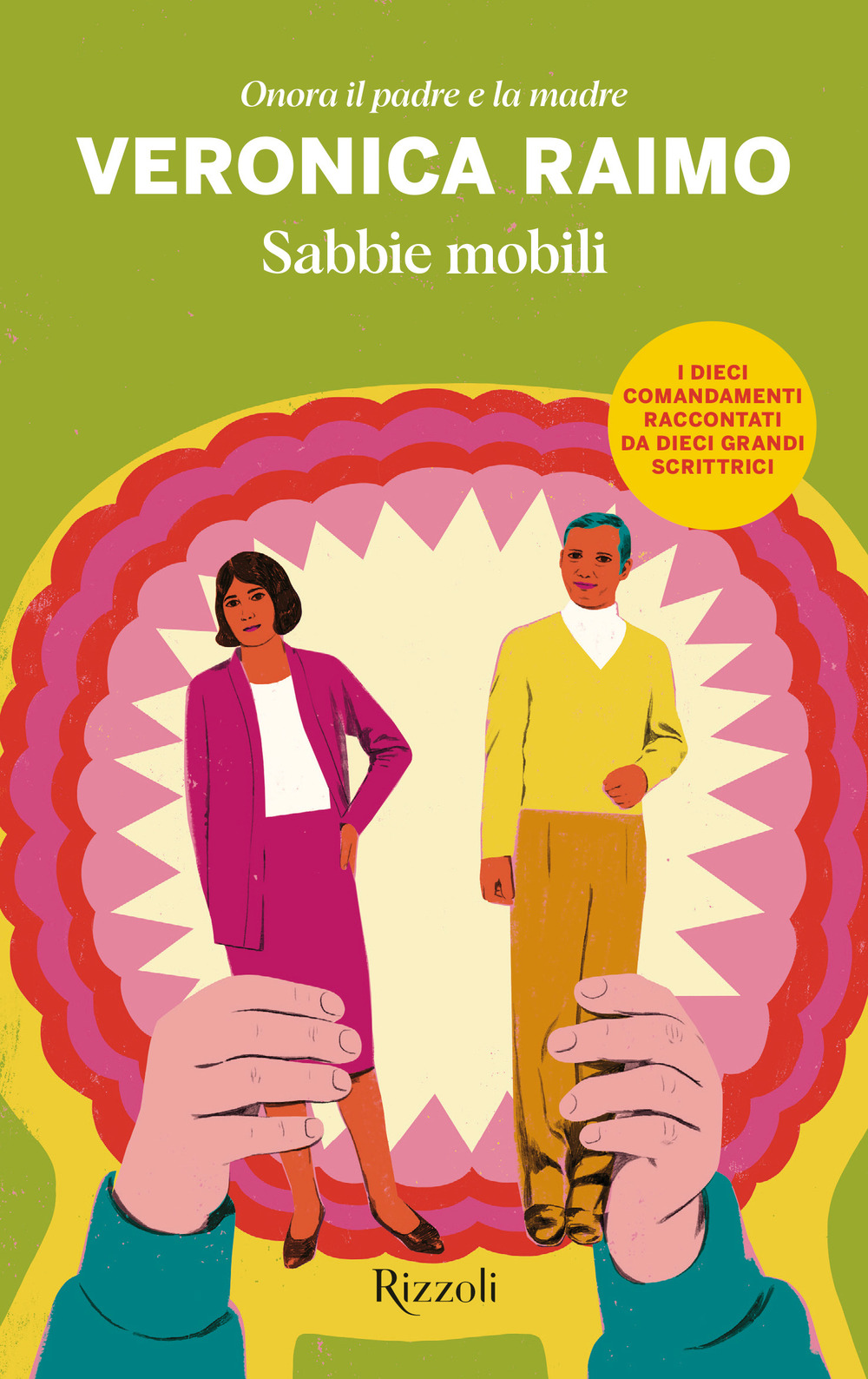 Libro Sabbie mobili. Onora il padre e la madre di Veronica Raimo - ean 9788817184885 - Rizzoli