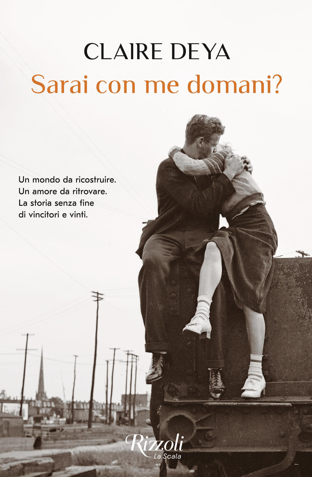 Libro Sarai con me domani? di Claire Deya - ean 9788817184939 - Rizzoli