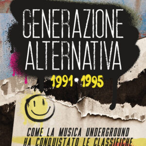 Libro Generazione alternativa 1991-1995. Come la musica underground ha conquistato le classifiche e rivoluzionato il mercato di Luca De Gennaro - ean 9788817185097 - Rizzoli Lizard