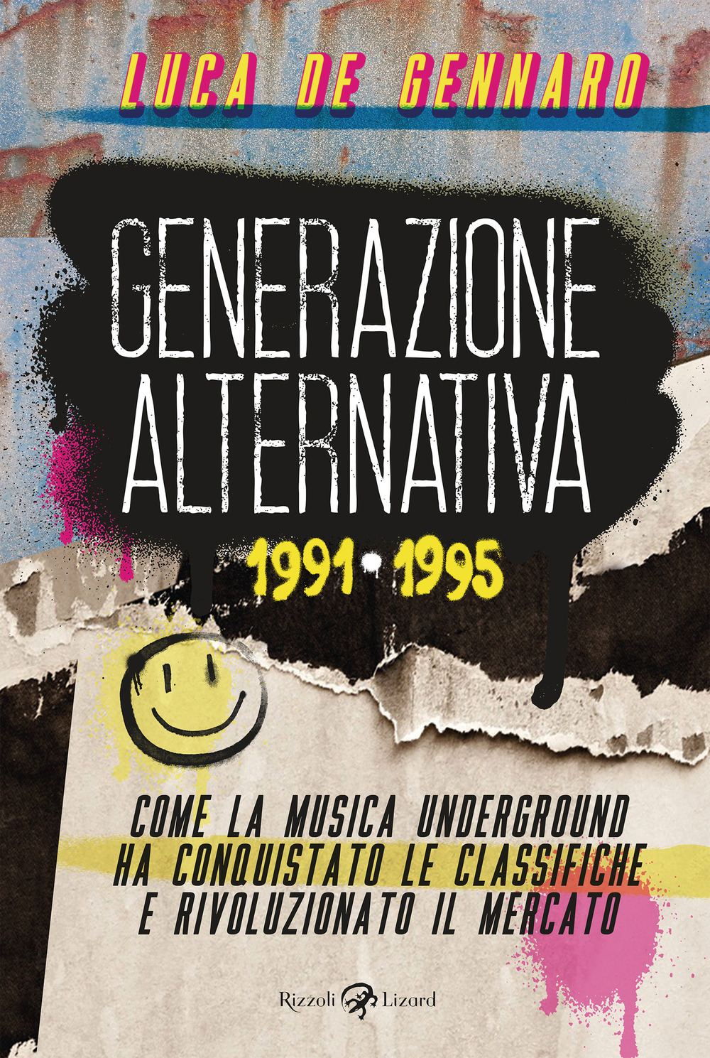 Libro Generazione alternativa 1991-1995. Come la musica underground ha conquistato le classifiche e rivoluzionato il mercato di Luca De Gennaro - ean 9788817185097 - Rizzoli Lizard