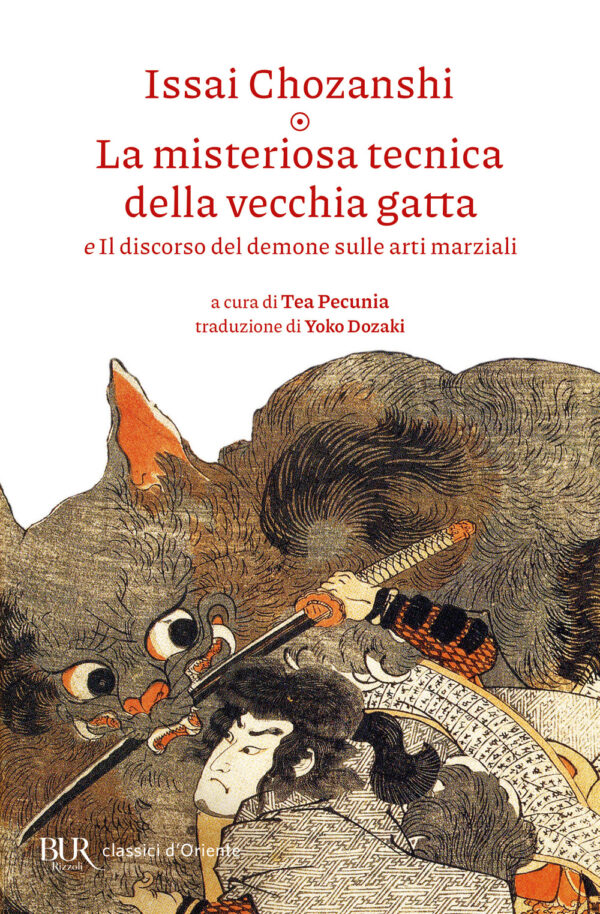 Libro misteriosa tecnica della vecchia gatta e Il discorso del demone sulle arti marziali di Issai Chozanshi - ean 9788817185141 - Rizzoli