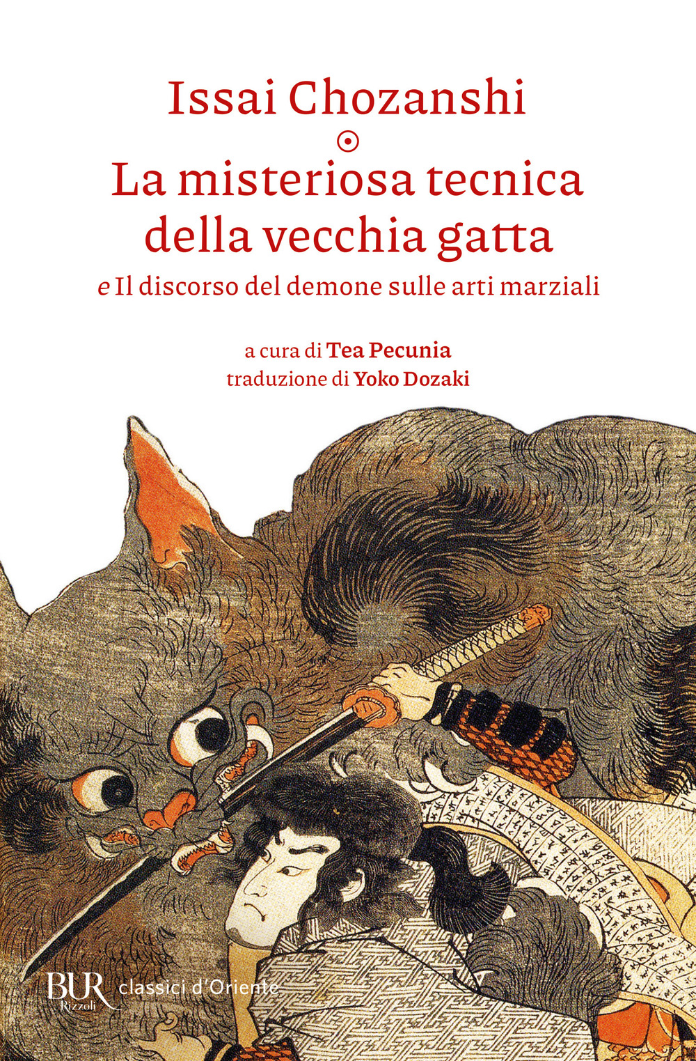 Libro misteriosa tecnica della vecchia gatta e Il discorso del demone sulle arti marziali di Issai Chozanshi - ean 9788817185141 - Rizzoli