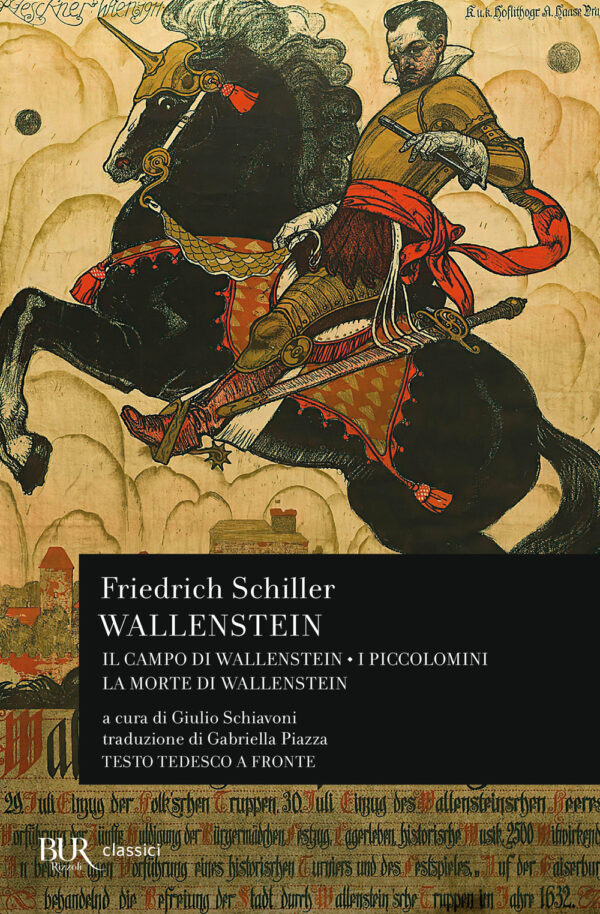 Libro Wallenstein: Il campo di Wallenstein-I Piccolomini-La morte di Wallenstein. Testo originale a fronte di Friedrich Schiller - ean 9788817185202 - Rizzoli