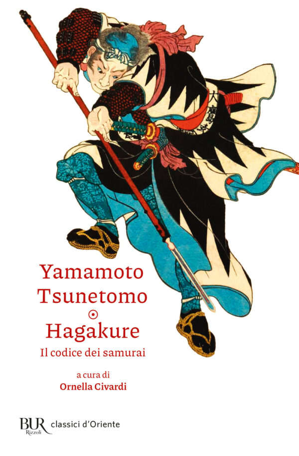 Libro Hagakure. Il codice dei samurai di Yamamoto Tsunetomo - ean 9788817185233 - Rizzoli