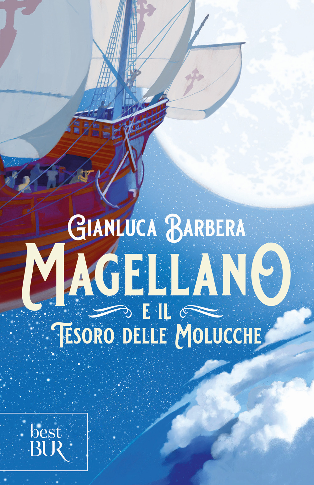 Libro Magellano e il tesoro delle Molucche di Gianluca Barbera - ean 9788817185288 - Rizzoli